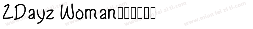 2Dayz Woman字体转换